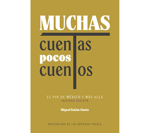 Muchas cuentas, pocos cuentos. El PIB de México y más allá (segunda edición)