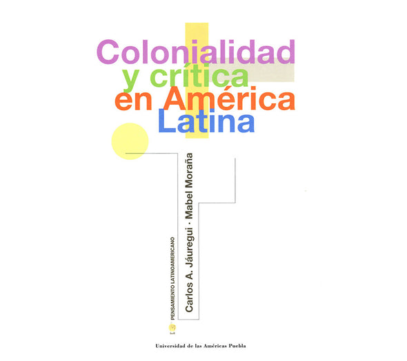 Colonialidad y crítica en América Latina