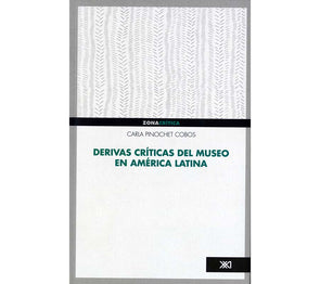 Derivas críticas del museo en América Latina