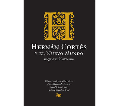Hernán Cortés y el Nuevo Mundo