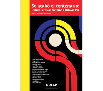 Se acabó el centenario: Lecturas críticas en torno a Octavio Paz