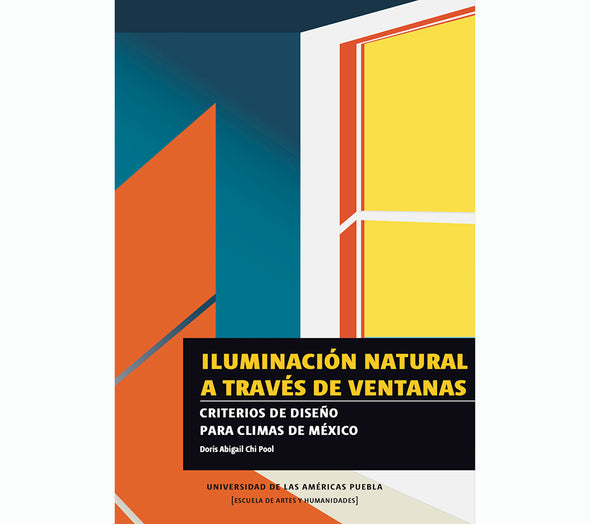 Iluminación natural a través de ventanas. Criterios de diseño para climas en México